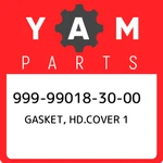 999-99018-30-00 Yamaha Gasket, Hd.cover 999990183000, New Genuine Oem Part. Fixed Price $163.72.