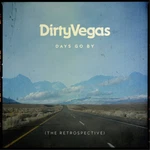 Dirty Vegas Days Go By (the Retrospective) (cd) Album (uk Import). Fixed Price $22.66.